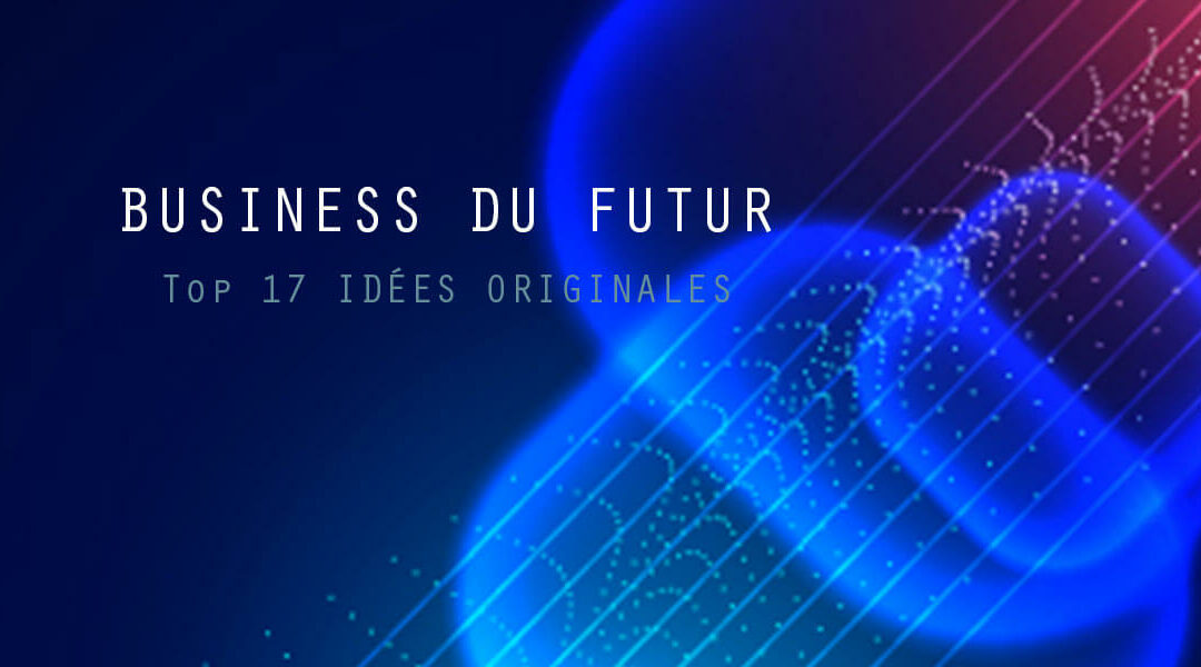 [infographie] Découvrez 17 idées de startup innovantes